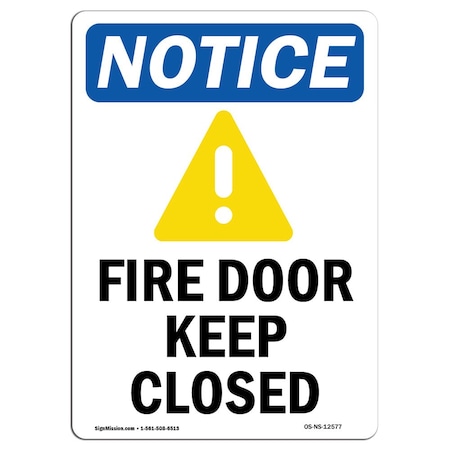OSHA Notice Sign, Fire Door Keep Closed With Symbol, 10in X 7in Rigid Plastic